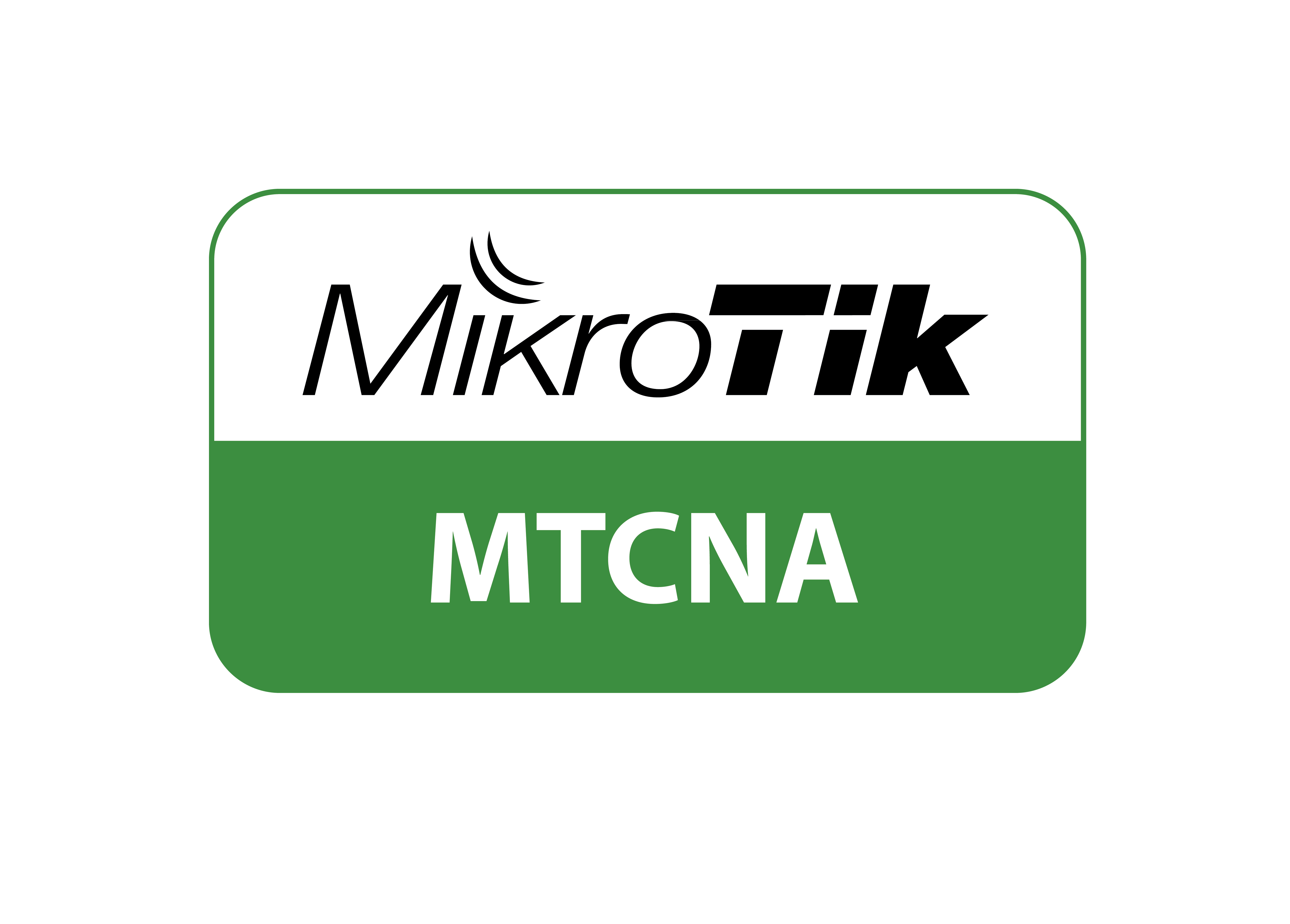 MTCNA (MikroTik Certified Network Associate)